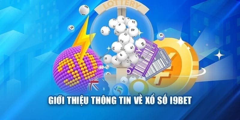 Xổ số I9bet là một trong những nền tảng cá cược trực tuyến hàng đầu