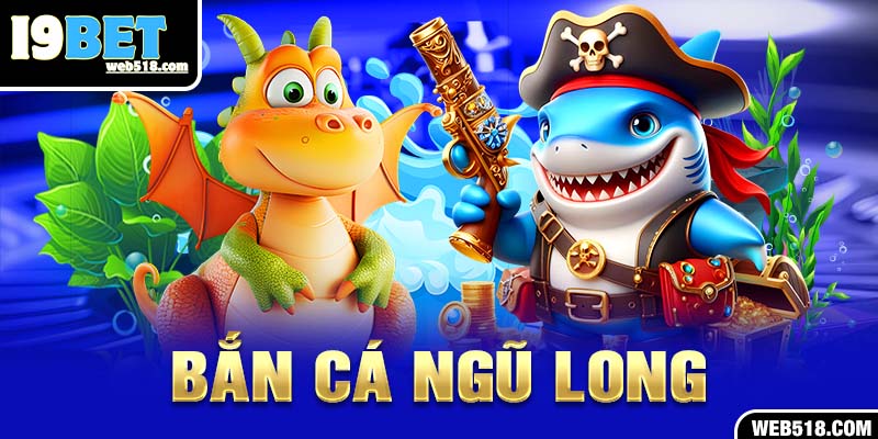 Bắn cá ngũ long